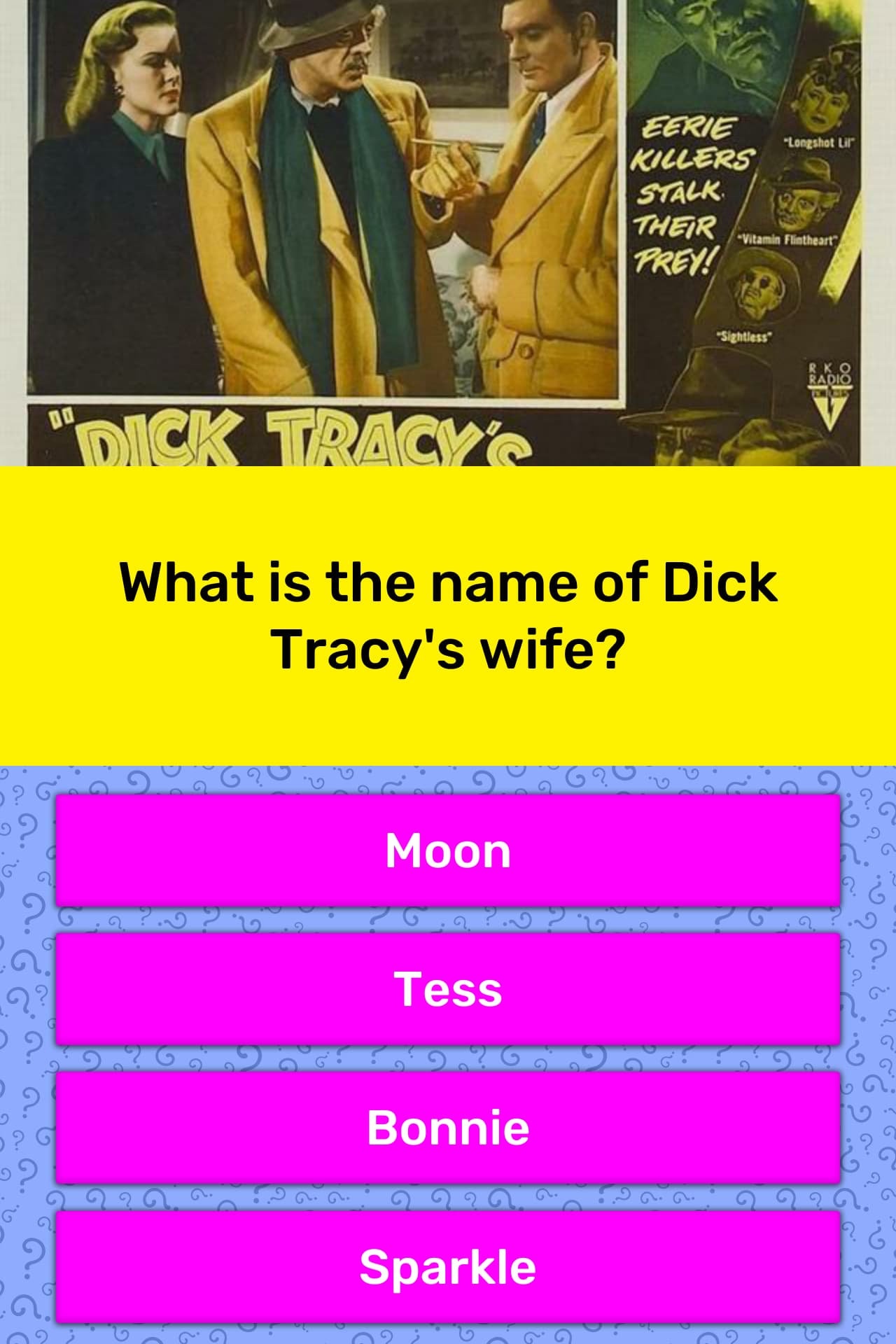 What is the name of Dick Tracys wife? Trivia Questions QuizzClub