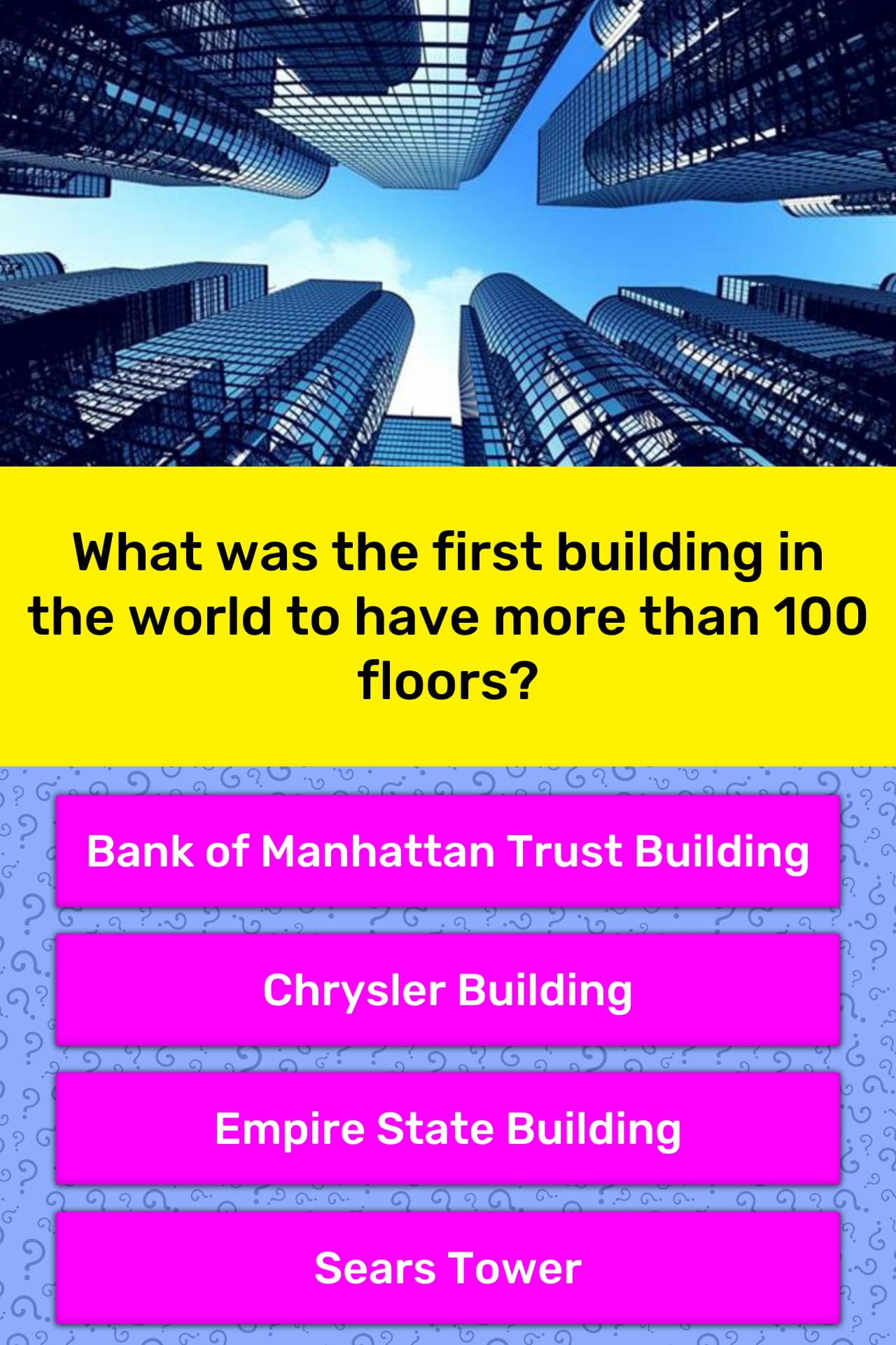 What Was The First Building In The World To Have More Than 100 Floors?