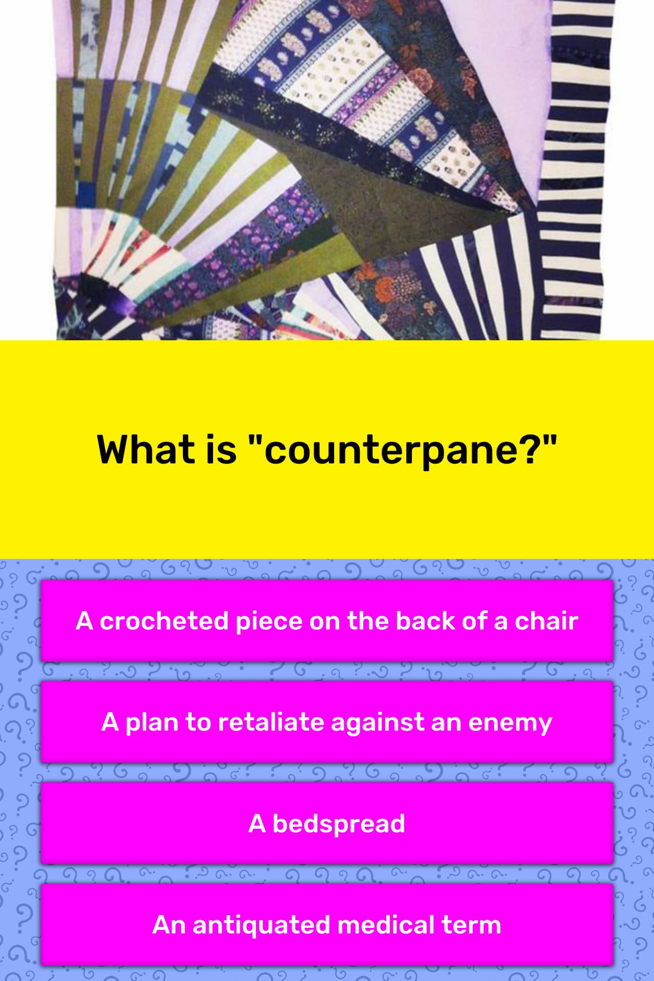 What is "counterpane?" Trivia Answers