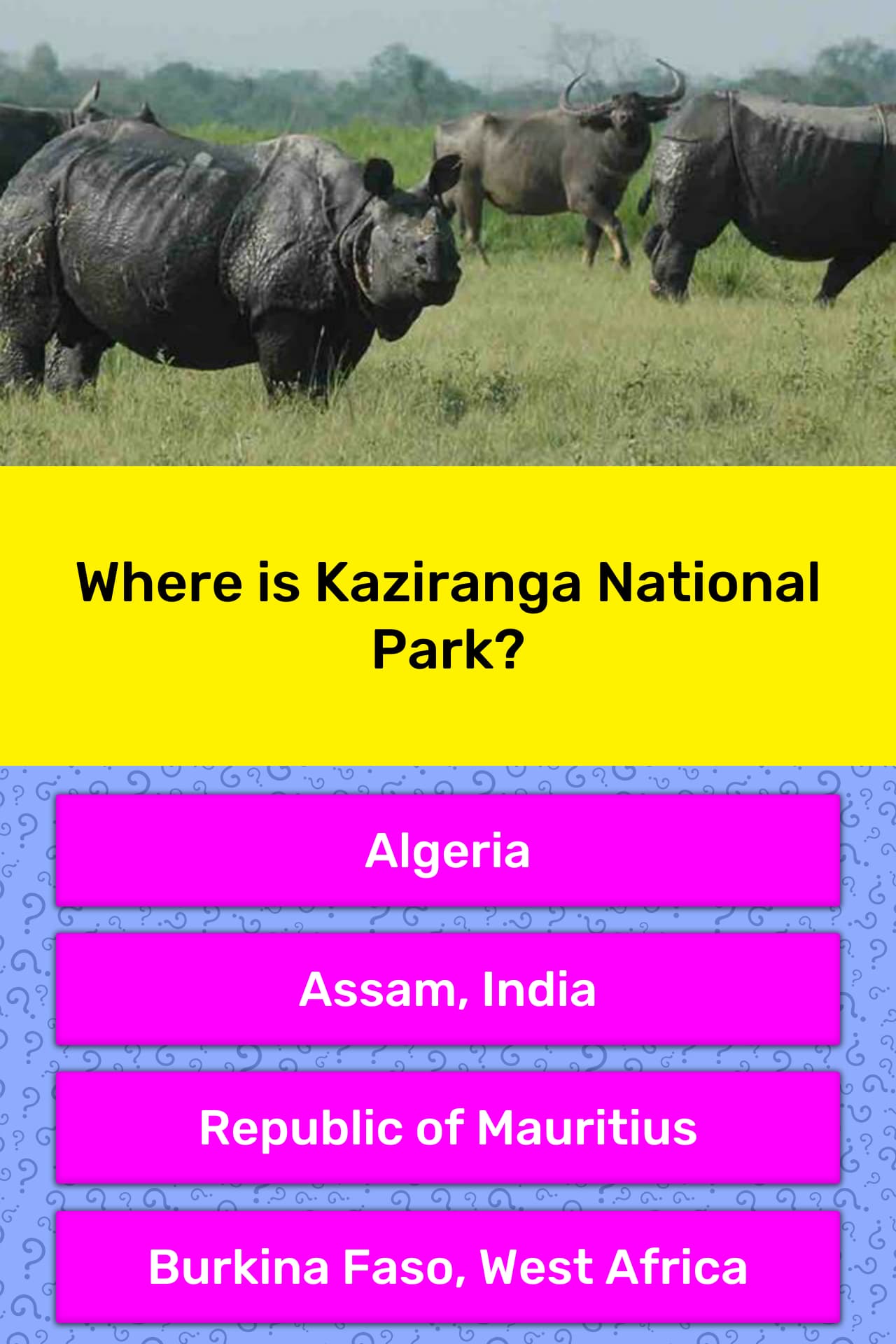 Where is Kaziranga National Park?  Trivia Answers  QuizzClub