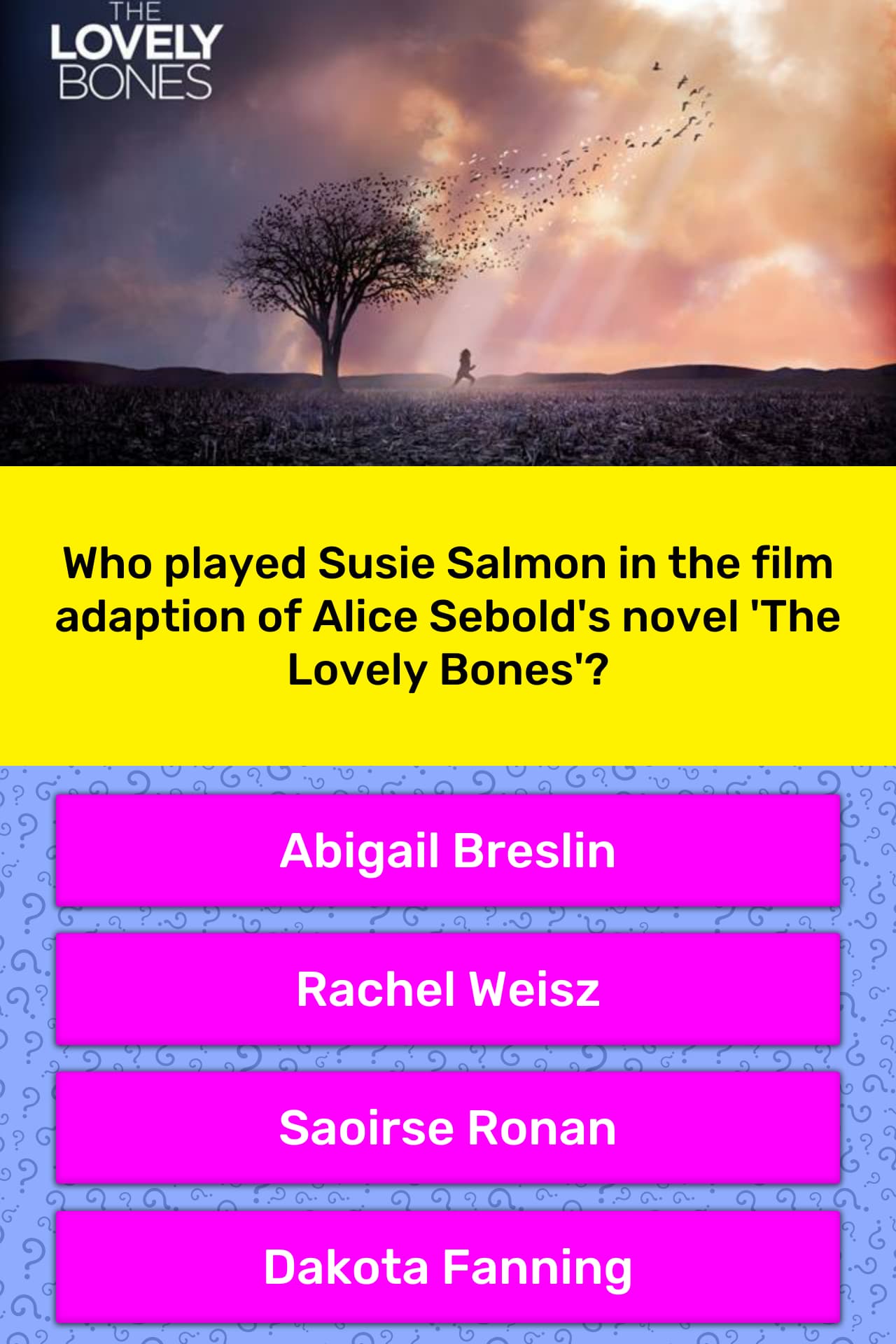 Who Played Susie Salmon In The Film Trivia Answers Quizzclub