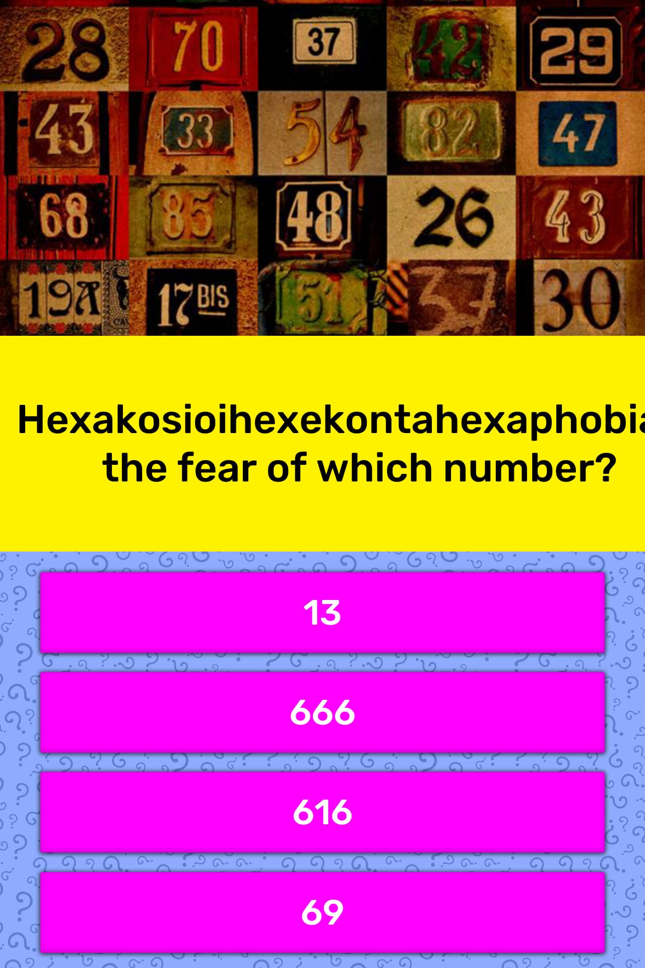 hexakosioihexekontahexaphobia-is-the-trivia-answers-quizzclub