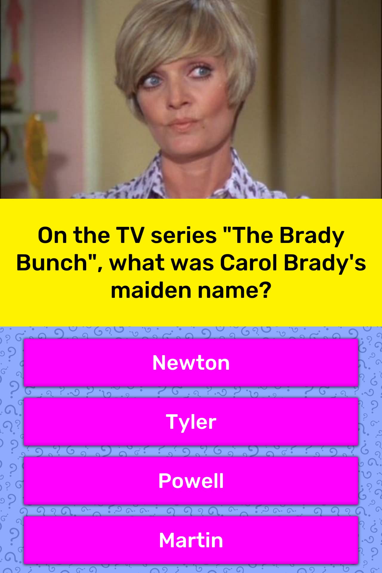 On The Tv Series The Brady Bunch What Was Carol Brady S Maiden Name 1 