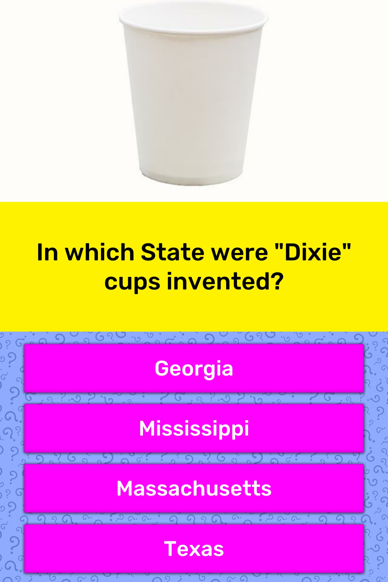 In Which State Were "Dixie" Cups... | Trivia Answers | Quizzclub