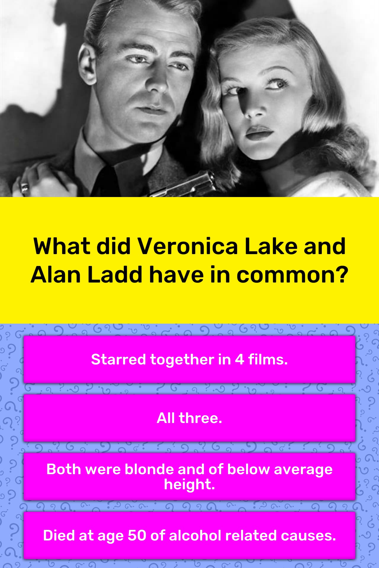 What Did Veronica Lake And Alan Ladd Trivia Answers QuizzClub