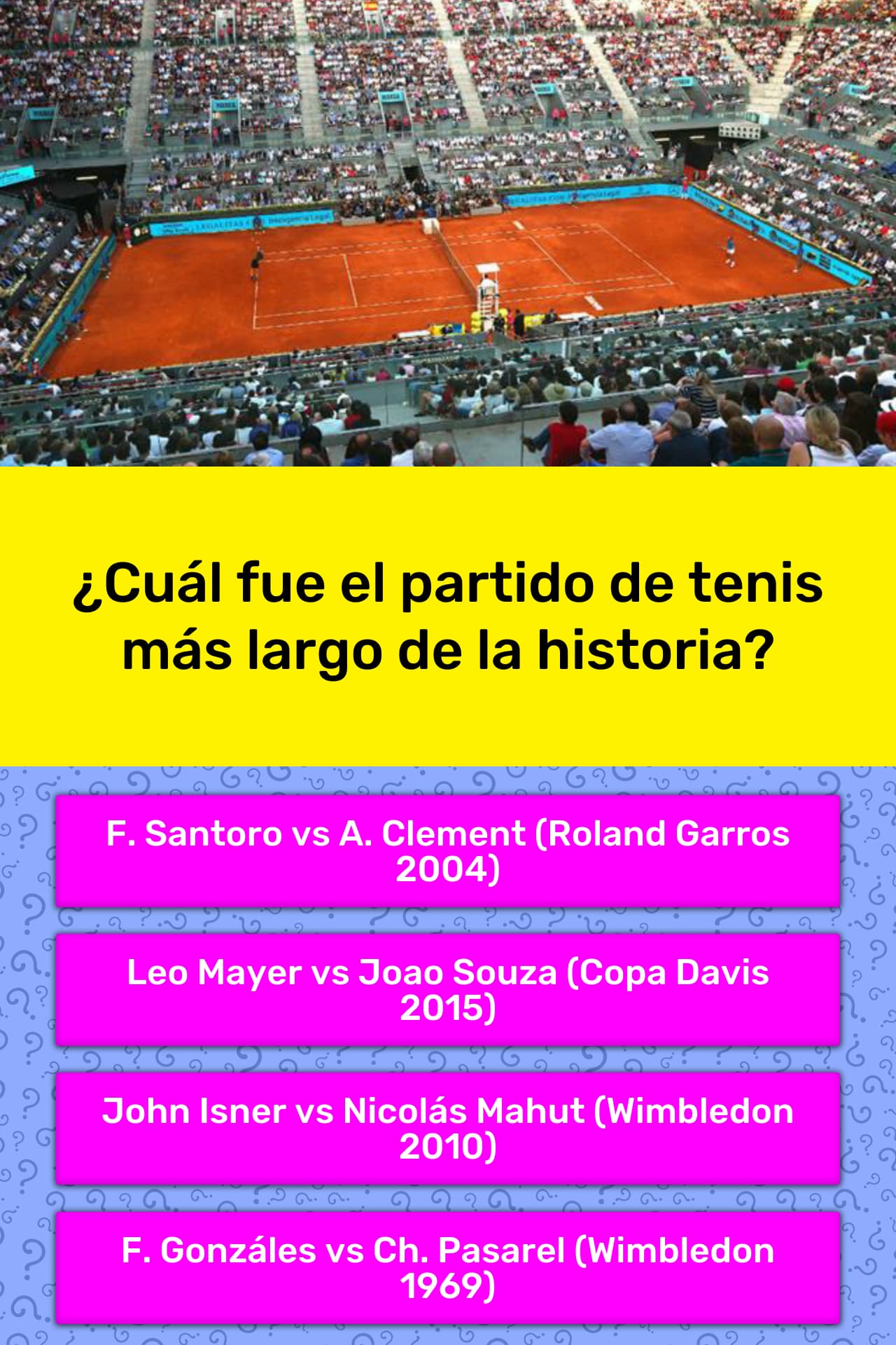 ¿Cuál fue el partido de tenis más... Las Preguntas Trivia ¿Cuál fue el partido de tenis más... Las Preguntas Trivia