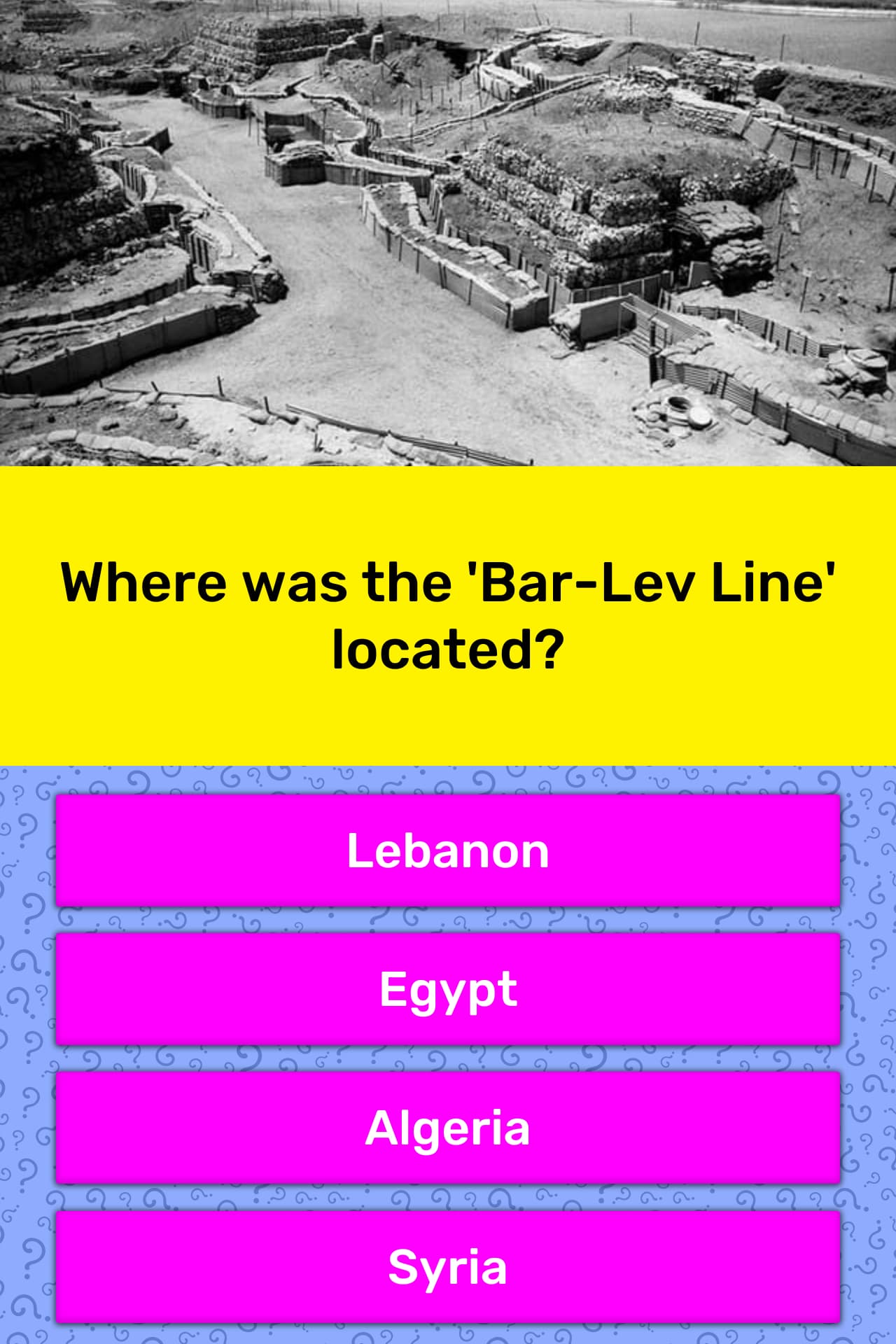 Where was the 'BarLev Line' located? Trivia Answers