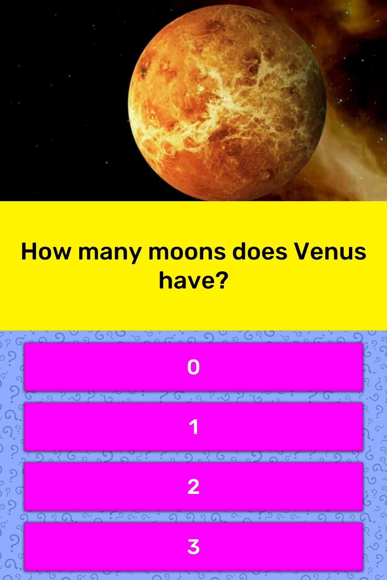 How many moons does Venus have? Trivia Answers