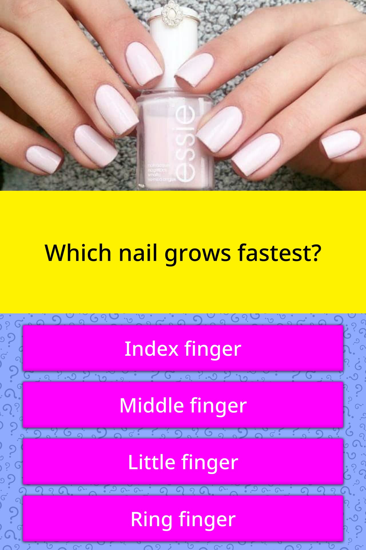 Which Nail Grows Fastest Trivia Answers QuizzClub Which Nail Grows Fastest Trivia Answers QuizzClub