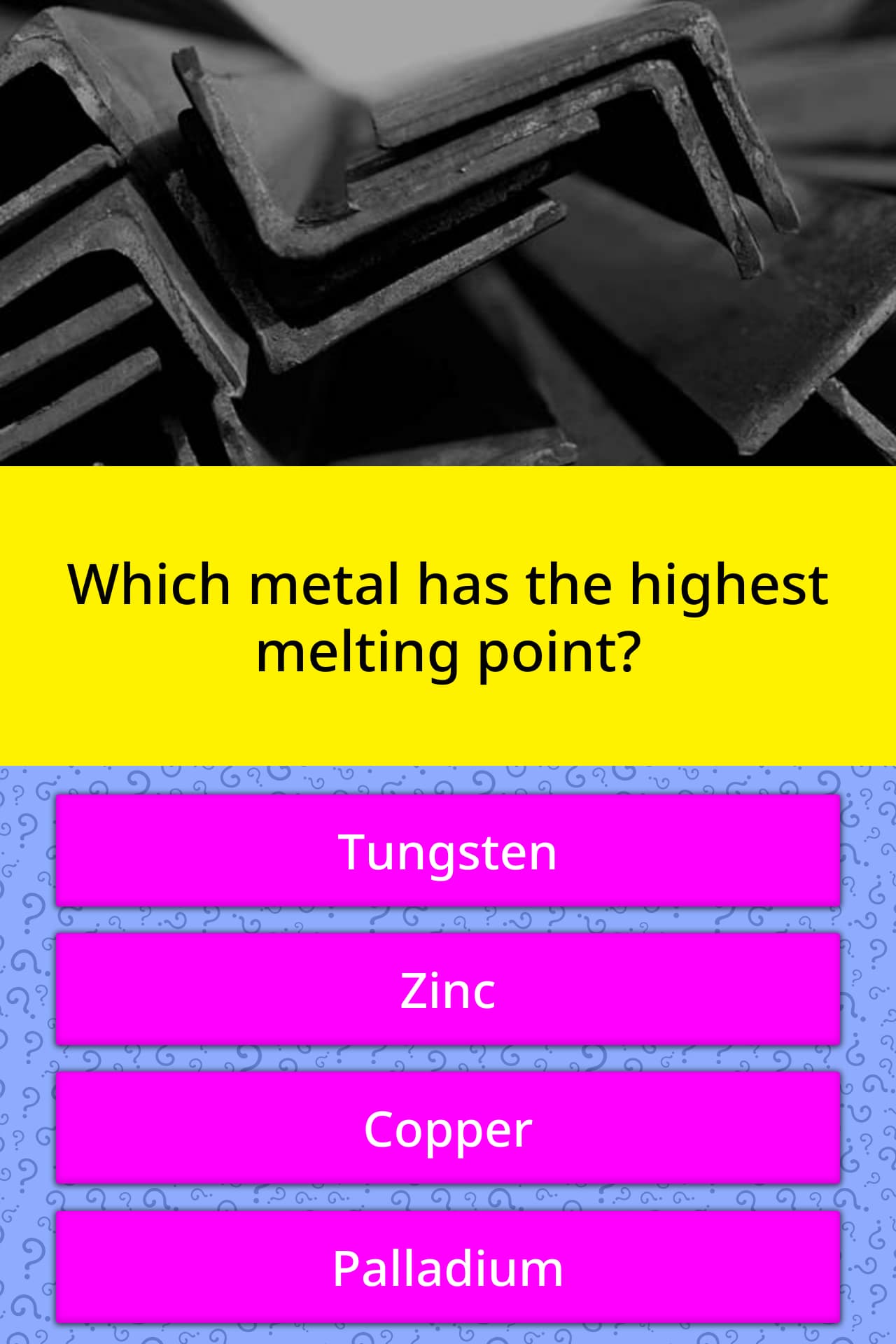 Which Metal Has The Highest Melting Trivia Questions QuizzClub