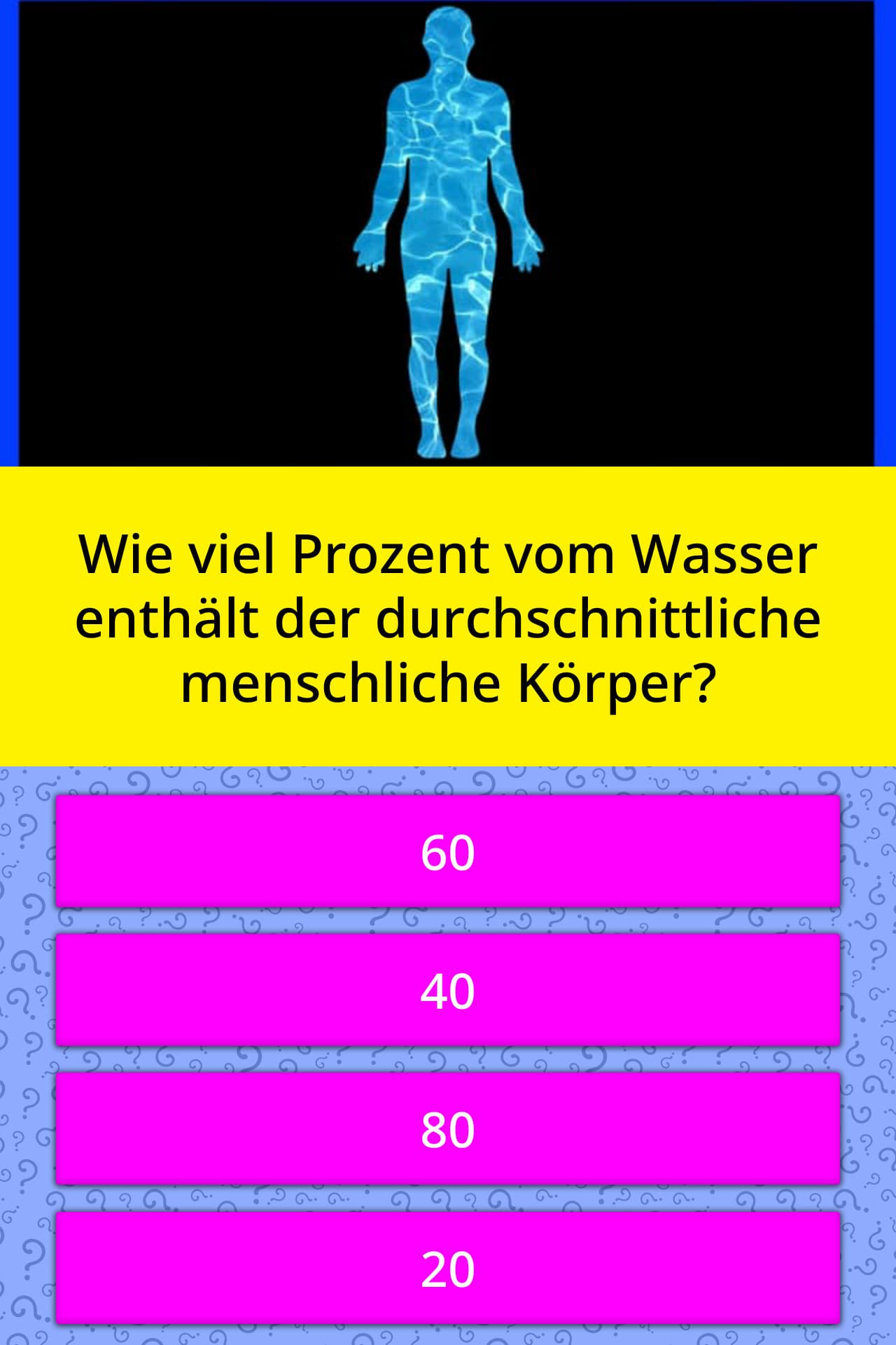 Wie viel Prozent Wasser enthält der... QuizAntworten Wie viel Prozent Wasser enthält der... QuizAntworten