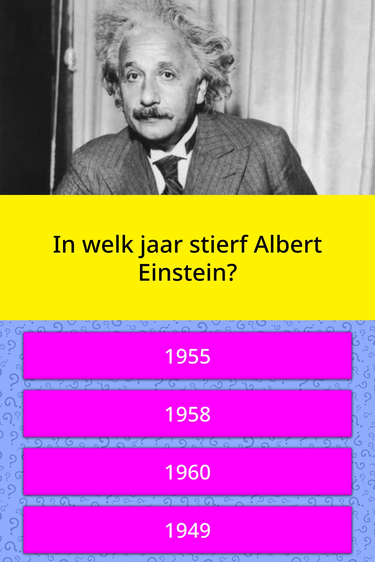 In welk jaar stierf Albert Einstein? Trivia Vragen In welk jaar stierf Albert Einstein? Trivia Vragen