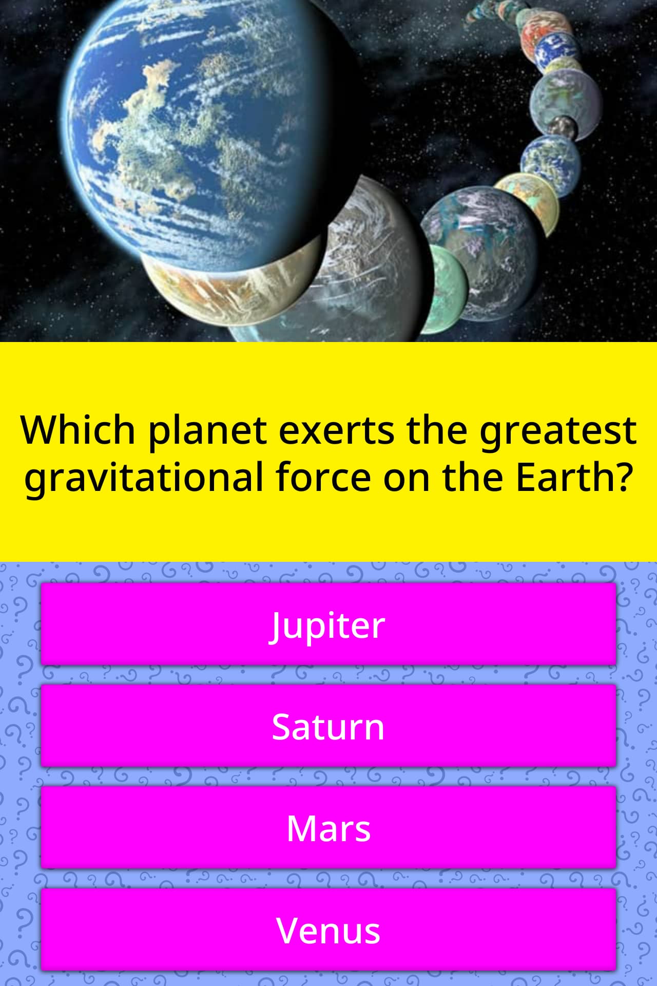 Which Planet Exerts The Greatest Trivia Answers Quizzclub