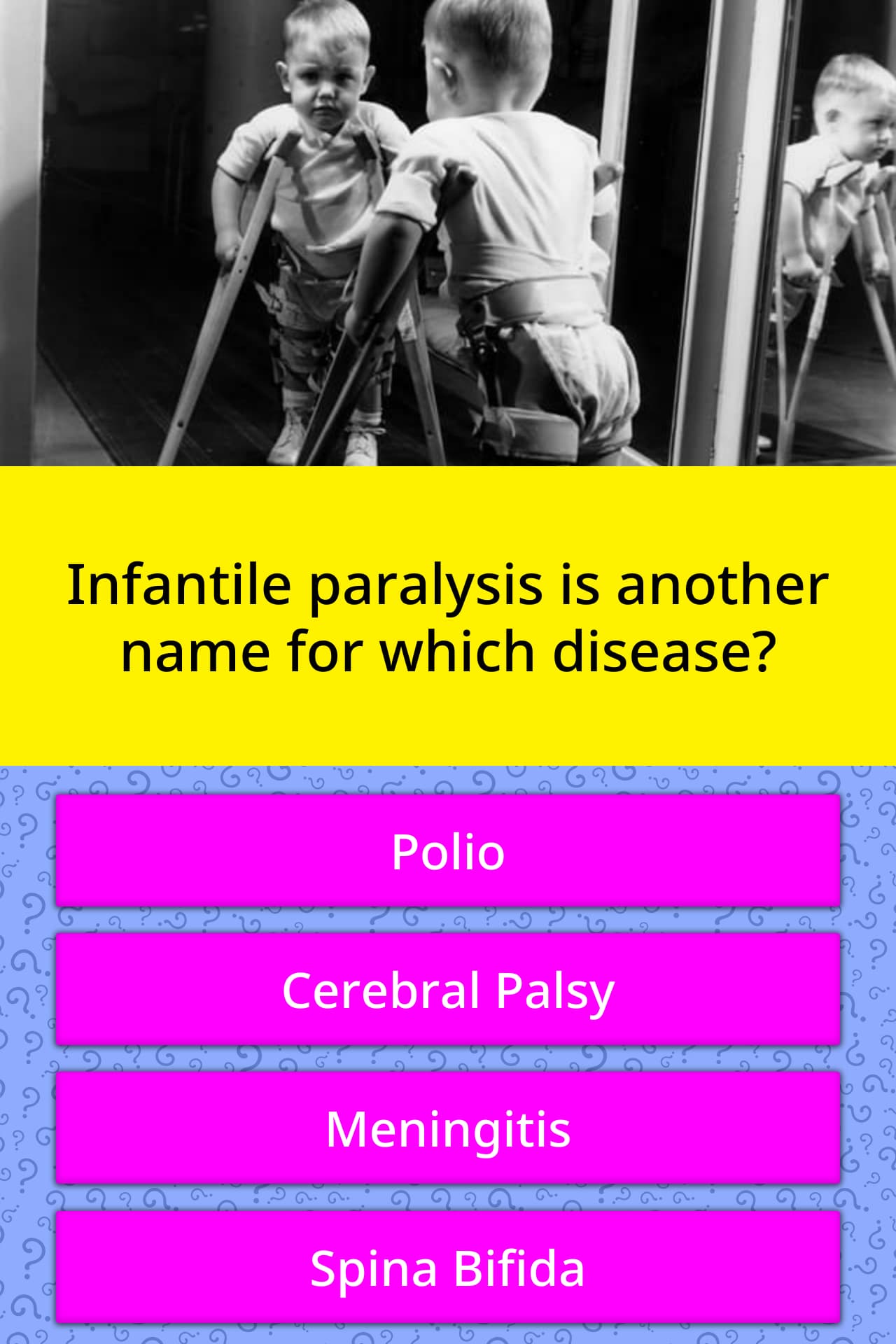 Infantile Paralysis Is Another Name Trivia Answers Quizzclub