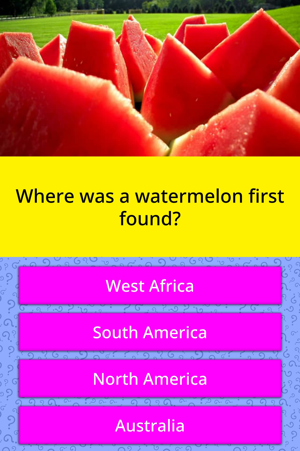 Where Was A Watermelon First Found Trivia Answers QuizzClub