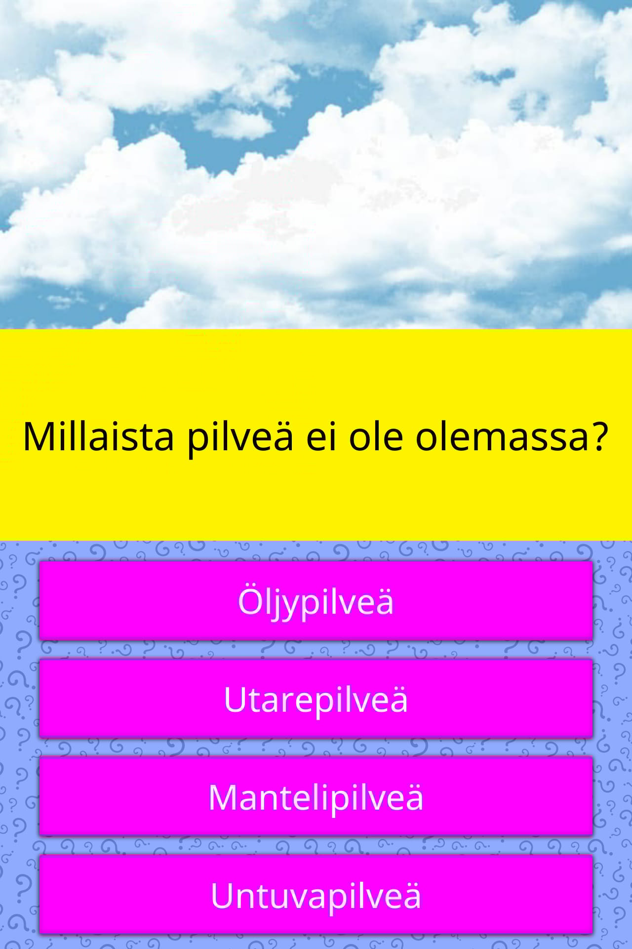 What type of cloud does not exist? Trivia Answers