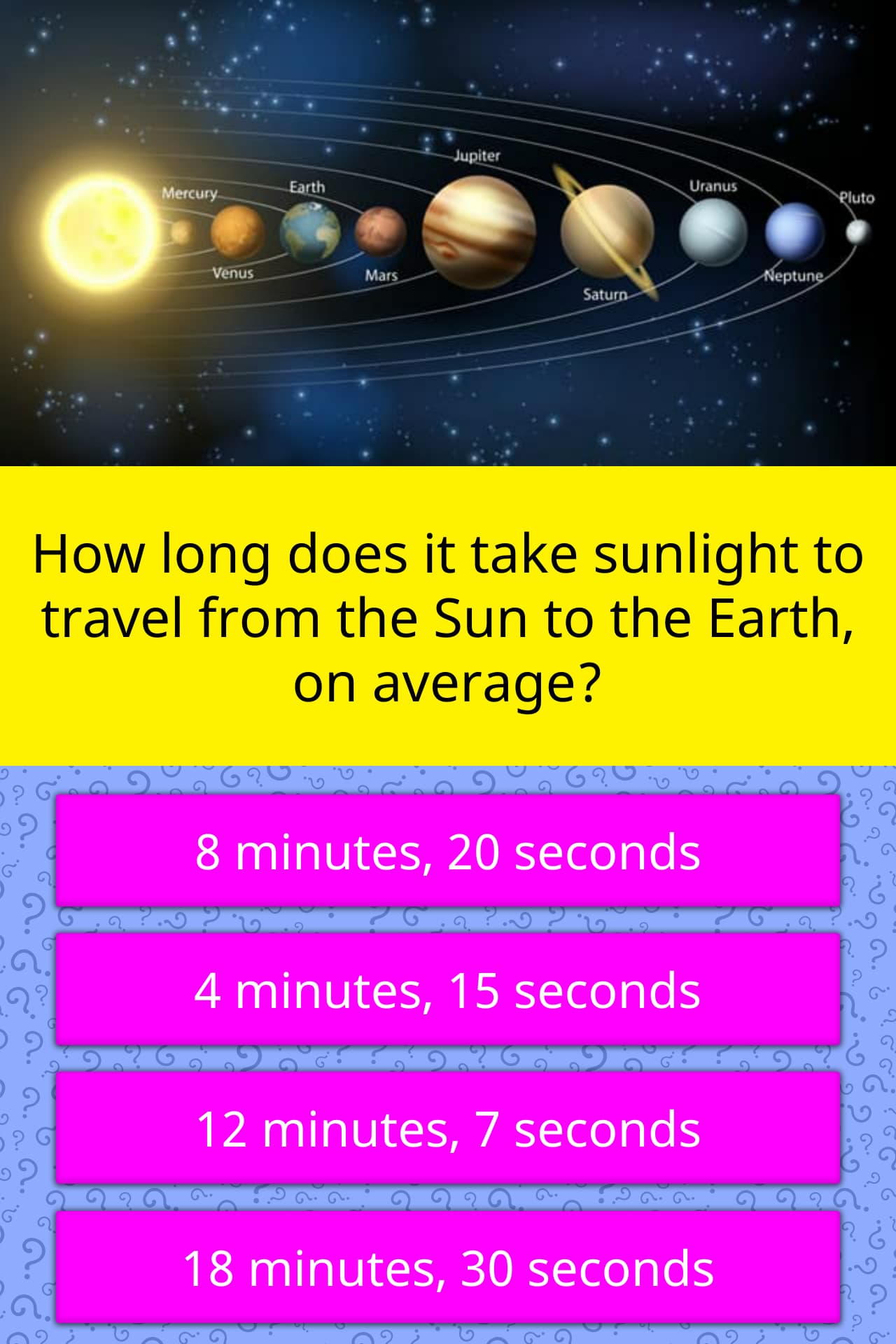 How long does it take sunlight to... | Trivia Questions | QuizzClub