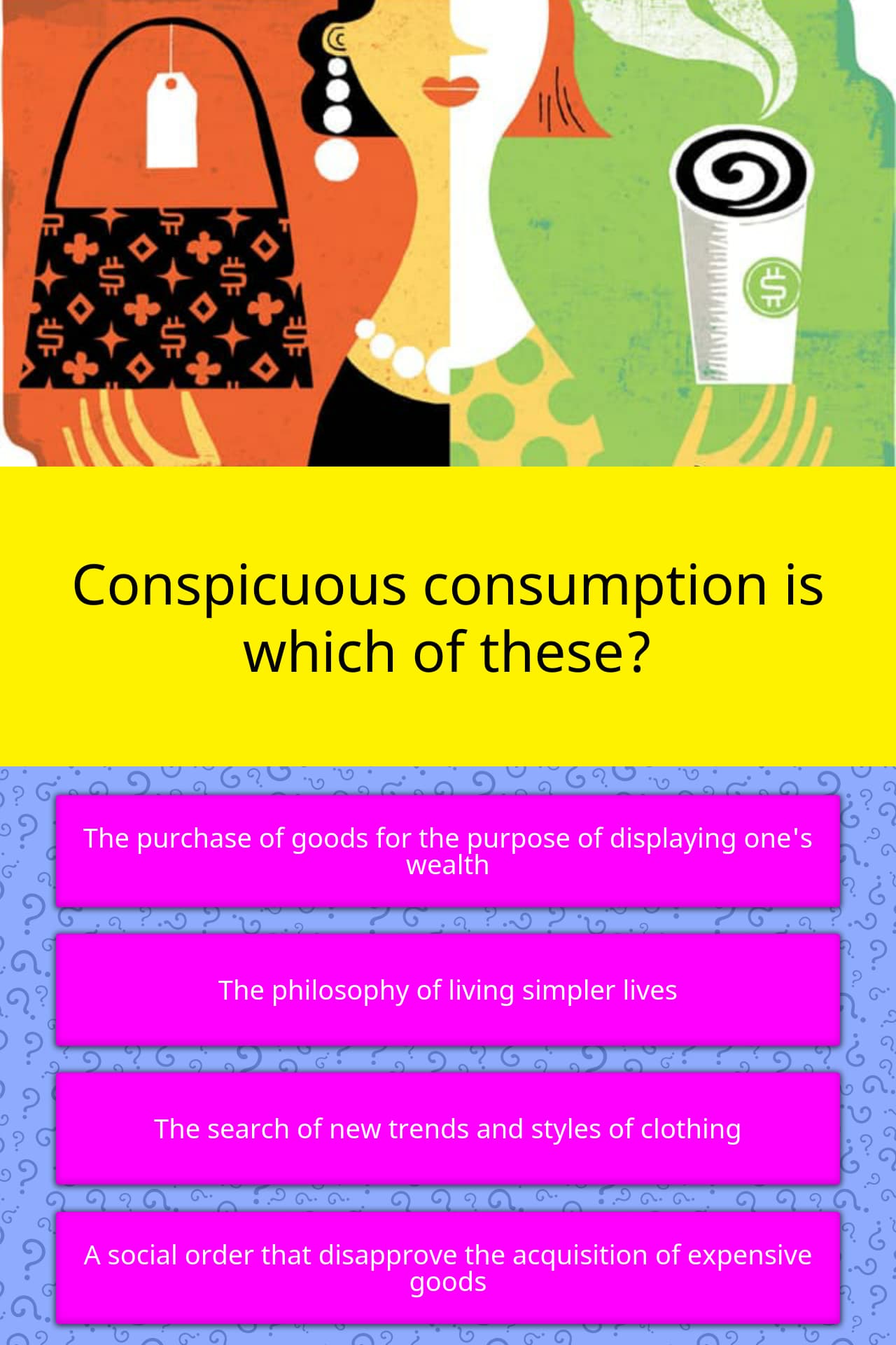 conspicuous-consumption-is-which-of-trivia-questions-quizzclub