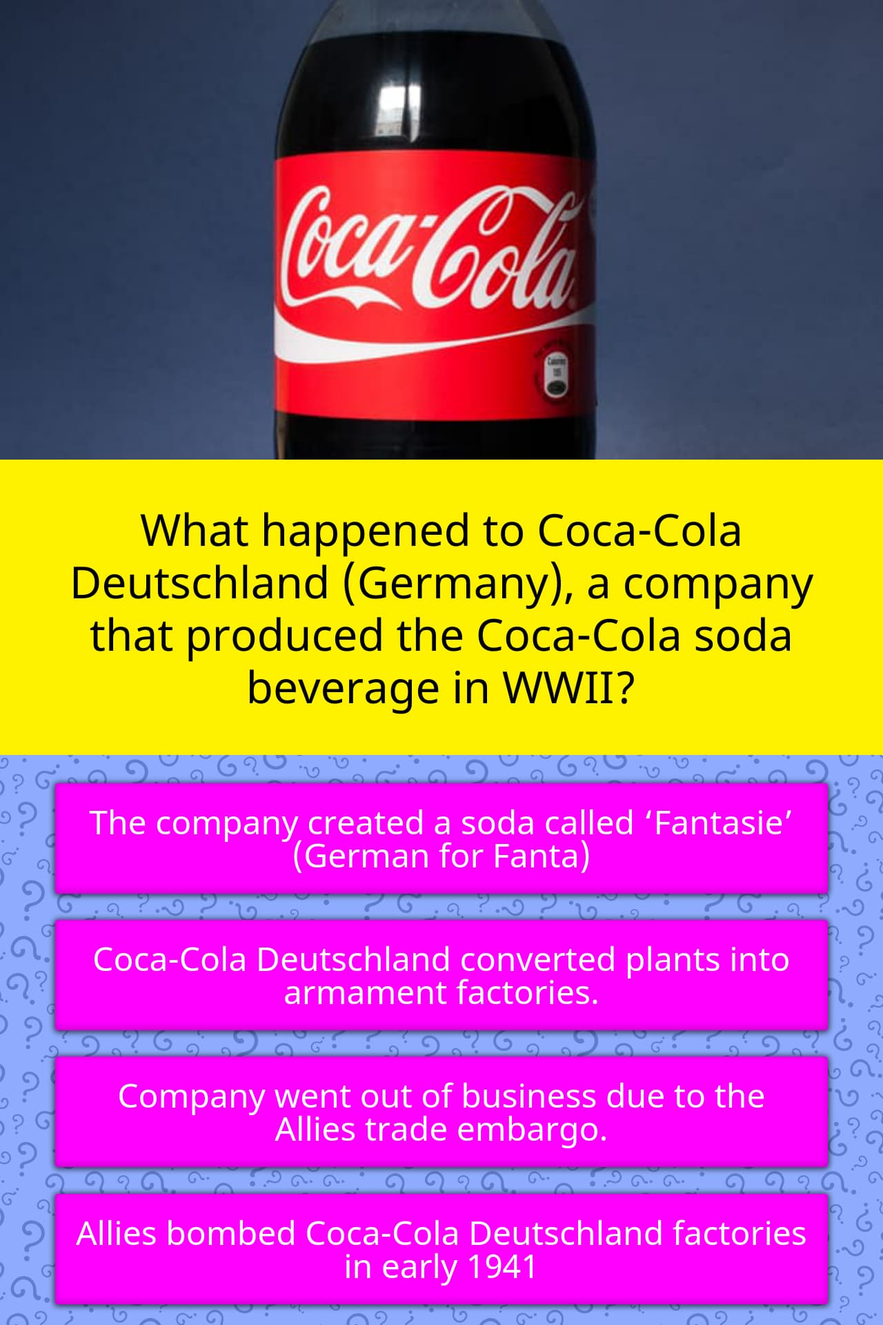 What happened to CocaCola...  Trivia Questions  QuizzClub