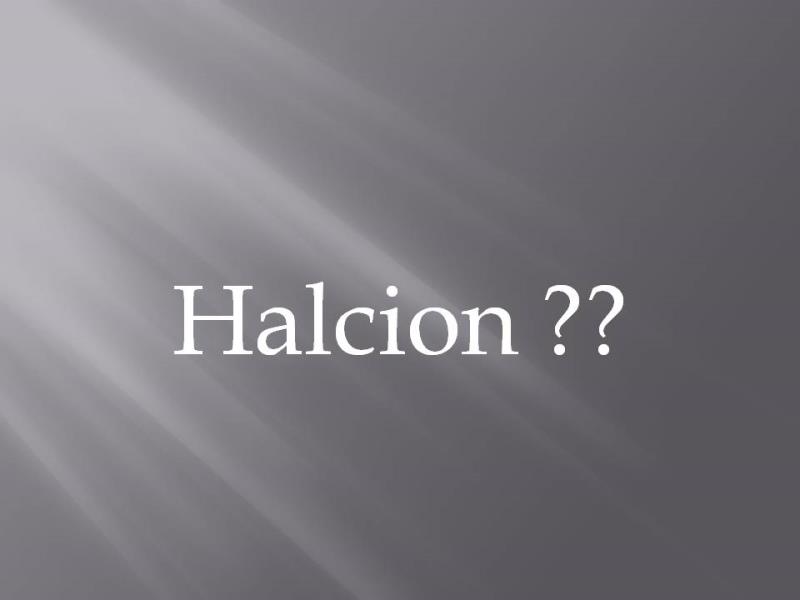 Scienza Domande: Cos'è Halcion?