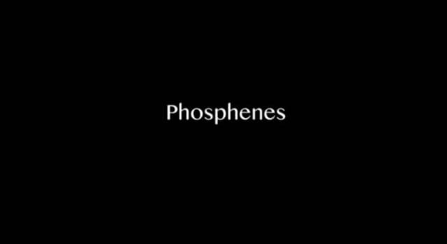 Science Question: Qu'est-ce qu'un phosphène ?