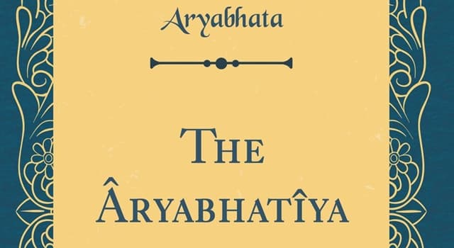 Wetenschap Trivia Vraag: Wie was Aryabhatiya?