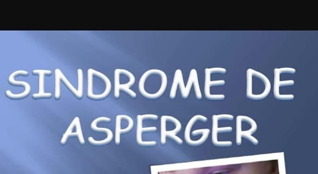 Сiencia Pregunta Trivia: ¿Qué es el síndrome de Asperger?