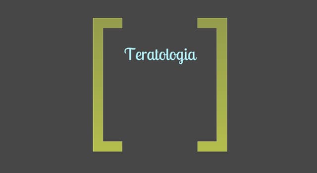 Сiencia Pregunta Trivia: ¿Qué es la teratología?