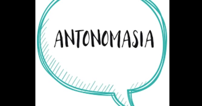 Cultura Pregunta Trivia: ¿A qué se refiere la figura retórica denominada "antonomasia"?