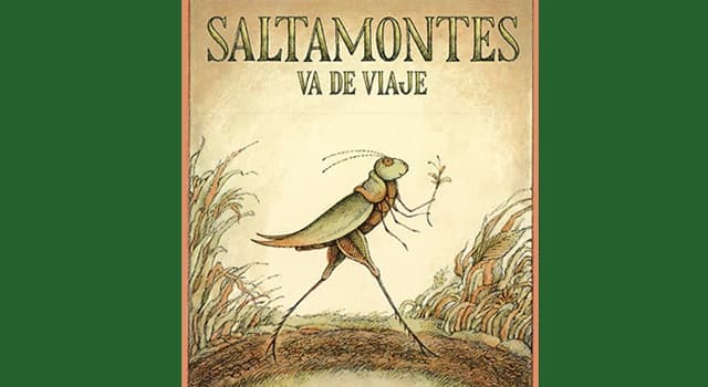 Cultura Pregunta Trivia: ¿Quién es el autor del libro "Saltamontes va de viaje"?