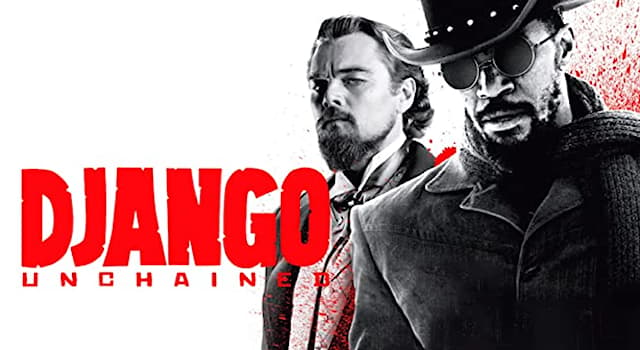 Films et télé Question: Qui a réalisé le film “ Django Unchained “ sorti en 2012 ?