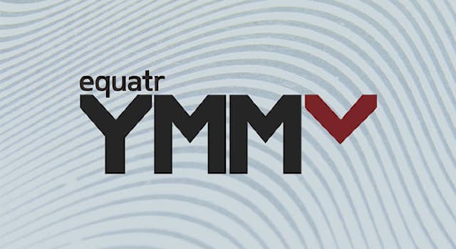 Culture Trivia Question: What does “YMMV” Mean?