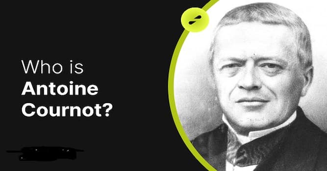 Cultura Pregunta Trivia: ¿Quién fue Antoine-Augustin Cournot?