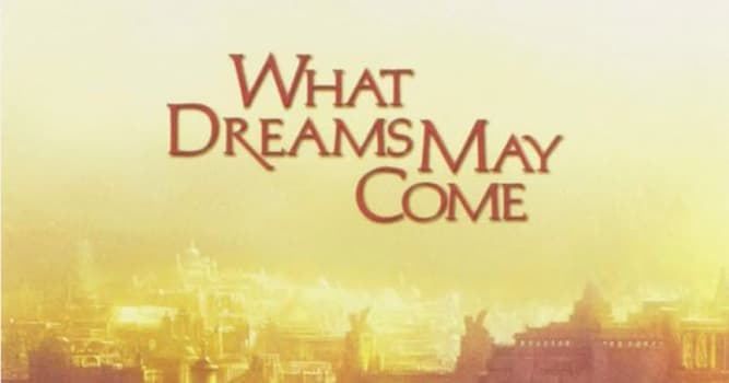 Film & TV Triviafråga: Vem spelar huvudrollen i filmen Drömmarnas värld (engelsk originaltitel What Dreams May Come) från 1998?